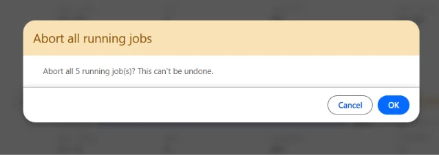 Aborting every running job always asks for confirmation first.